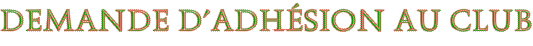 demande d’adhésion au Club